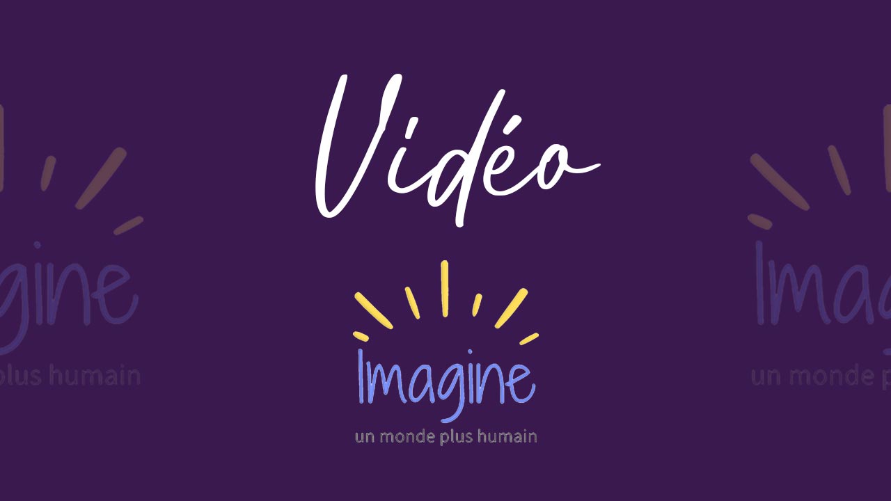 Vidéo Imagine